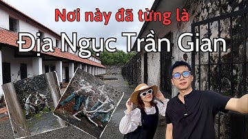 Toàn cảnh bảo tàng và nhà tù Côn Đảo 2023 nơi lưu giữ ký ức đau thương | Duy La Cà