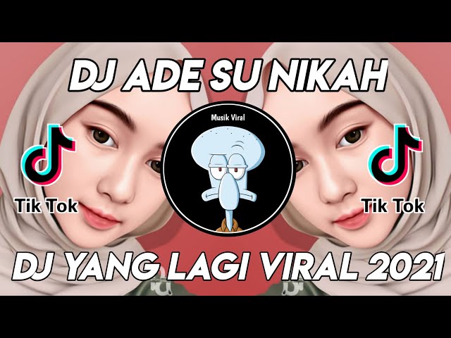 DJ ADE SU NIKAH TIK TOK VIRAL REMIX TERBARU 2021 class=