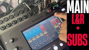 Allen & Heath CQ-18T: How To Properly Set Main L&R and SUBS