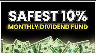 This Is The Safest 10% Monthly Divided Fund… AND ALMOST NOBODY KNOWS IT
