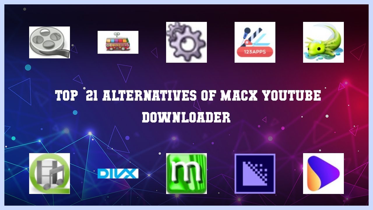 MacX YouTube Downloader Top 21 Alternatives of MacX YouTube Downloader YouTube