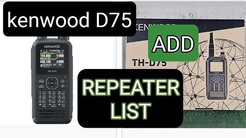 KENWOOD TH-D75 Add Repeater List DR Mode