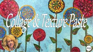 Mixed Media | Collage, Painted Papers & Texture Paste
