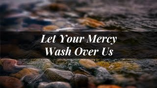 LET YOUR MERCY WASH OVER US | Trevor Thomson