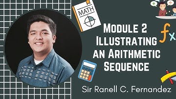 Grade 10 - Week 1 - Module 2 - Illustrating Arithmetic Sequence