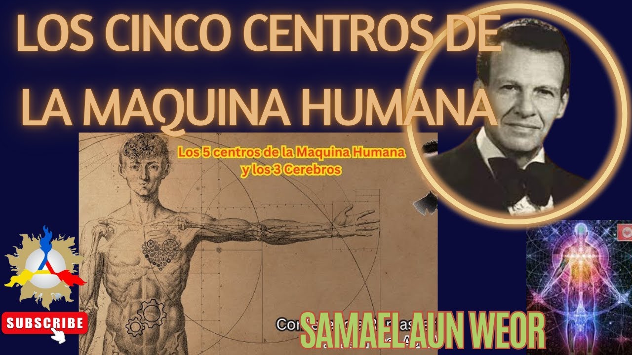 Los Cinco Centros de la Maquina Humana | Samael Aun Weor - YouTube