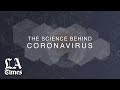 The Science Behind the Coronavirus, Series I