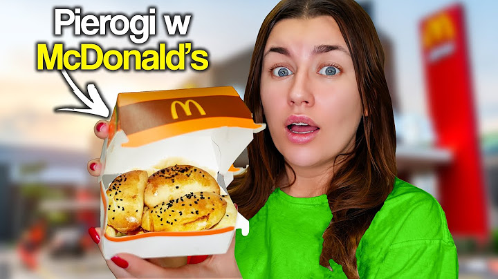 PYSZNE PIEROGI W ZAGRANICZNYM MCDONALD'S!