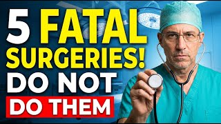 NEVER Agree to These 5 Deadly Surgeries After 65