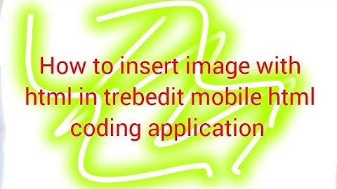 How to insert image with html in trebedit mobile html coding application