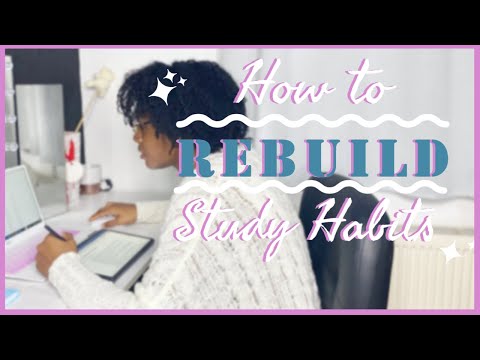 How to rebuild Study Habits