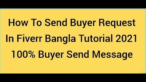 How to Send Buyer Request on Fiverr in Bangla 2022 II Fiverr Bangla Tutorial 2022