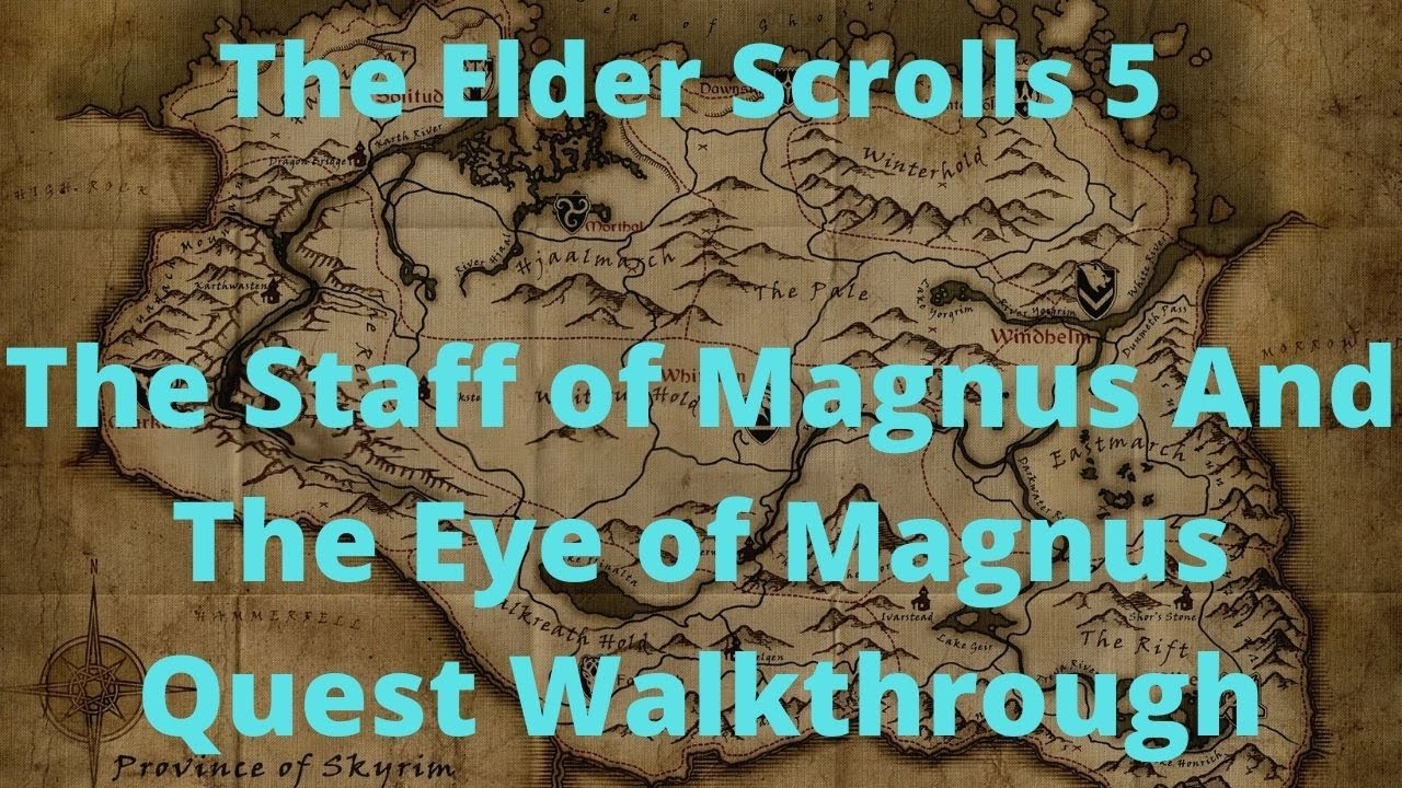The Elder Scrolls 5 Skyrim The Staff Of Magnus And The Eye Of Magnus Quest Walkthrough YouTube the-elder-scrolls-5-skyrim-the-staff-of-magnus-and-the-eye-of-magnus-quest-walkthrough-youtube