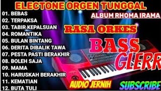 DANGDUT ORKES FULL ALBUM RHOMA IRAMA 🎶 | ELECTONE ORGEN TUNGGAL RASA ORKES 🔊 BASS GLERR AUDIO JERNIH
