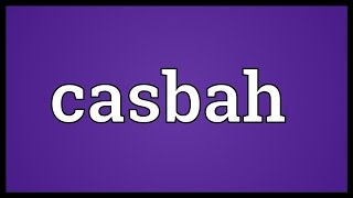 Casbah Meaning