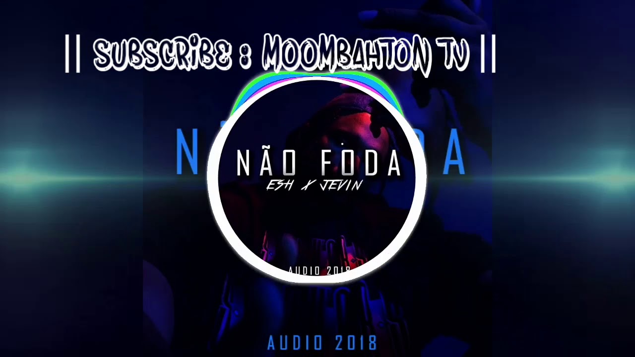 ESH + JEVIN - NAO FODA