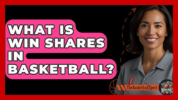 What Is Win Shares In Basketball? - The Basketball Xpert