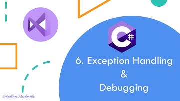 C# Programming tutorial with .NET | 6. Exception Handling and Debugging