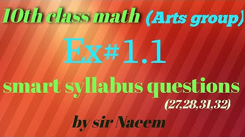 10th class general (Arts) math smart syllabus questions 27,28,31,32 Ex#1.1