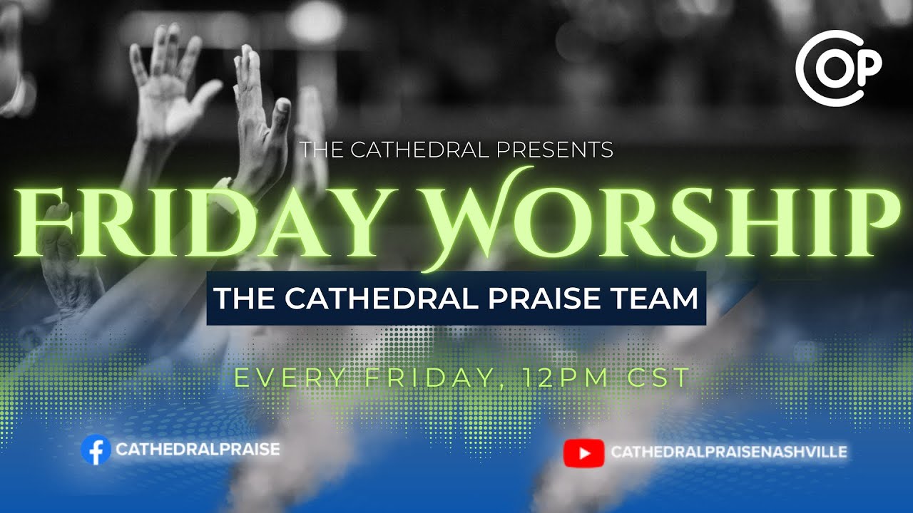 The Cathedral Friday Worship w/ Lena Byrd Miles