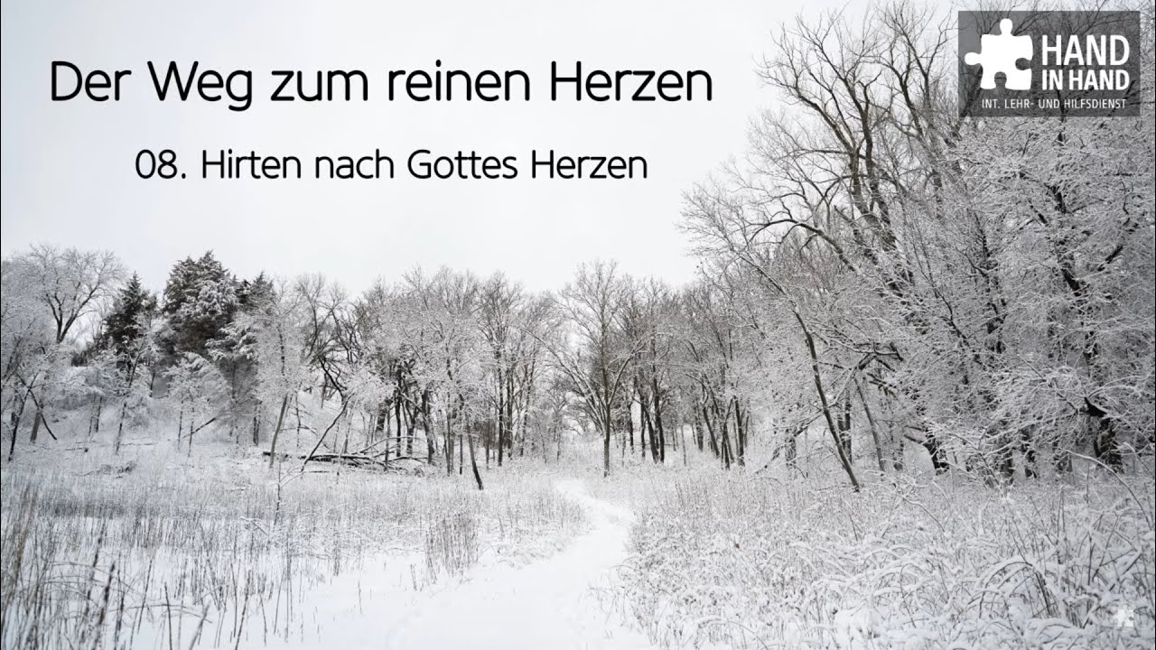 Der Weg zum reinen Herzen (8/9): Hirten nach Gottes Herzen