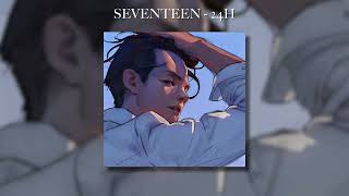 SEVENTEEN - 24H (sped up)