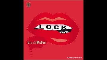 slashWisDom - Lock Up (Wizkid Soco Cover) #Igbotinz | Prod. by S