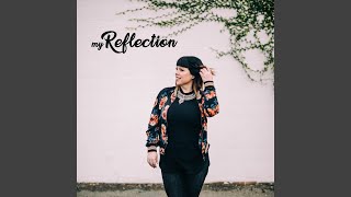 My Reflection