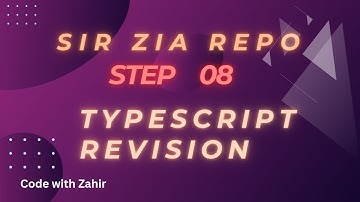 Sir Zia Repo Step 8 Practice + Explanation | TypeScript Revision | [ Urdu / Hindi]