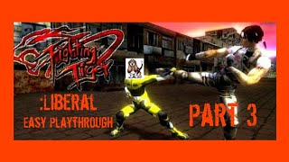 Fighting Tiger: Liberal Easy Playthrough - Part 3 - Balls & Molotovs screenshot 1