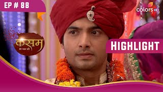 Rishi ने की Neha से शादी! | Kasam | कसम | Highlight | Ep. 88