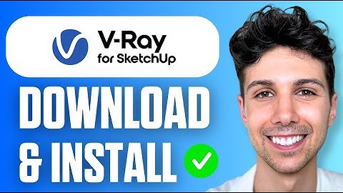 How to Download and Install V-Ray for SketchUp (Easy Guide 2025)