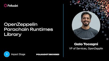 OpenZeppelin Parachain Runtimes Library | Polkadot Decoded 2023
