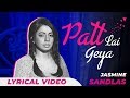 Jasmine Sandlas Patt Lai Gaya Lyrical Video Punjabi Song 2018 Jasmine Sandlas Patt Lai Gaya Lyrical Video Punjabi Song 2018