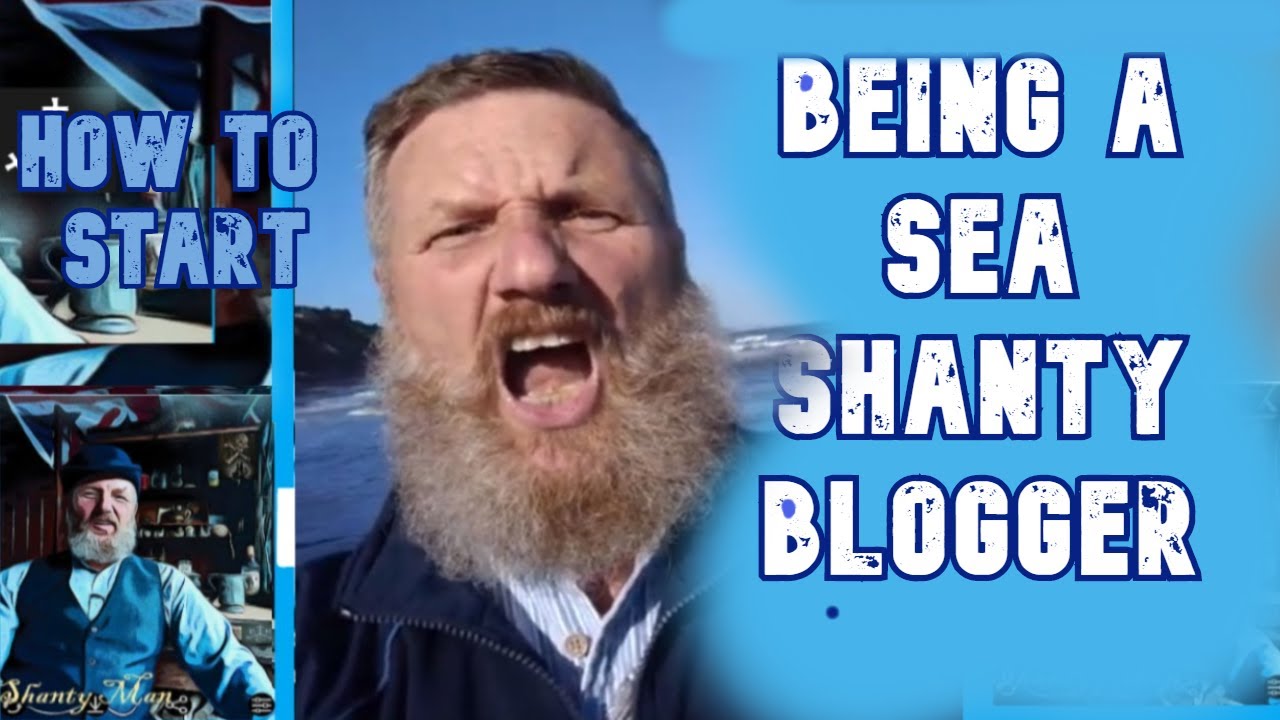 HOW TO START a SEA SHANTY BLOG (2020) by SHANTY BLOGGER YouTube
