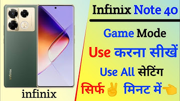 what is game mode setting infinix note 40 | infinix note 40 turn on game mode setting