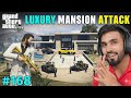 LUXURY MENSION ATTACK😱||#gtav #technogamerz