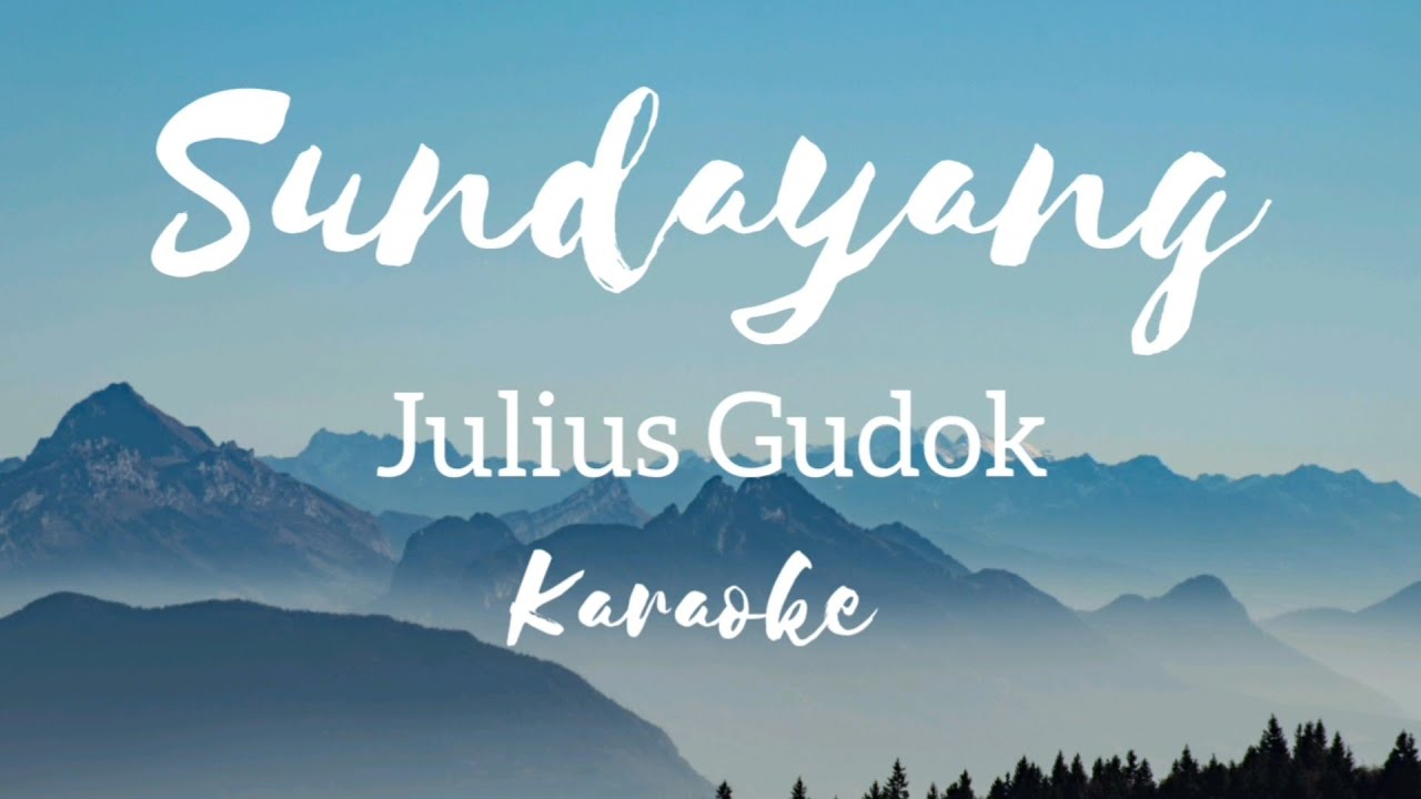 Sundayang - Julius Gudok | Karaoke | no vocal