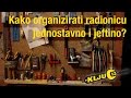 Kako organizirati radionicu jednostavno i jeftino?