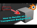 How to render on a transparent background in blender