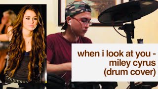 When I Look At You - Miley Cyrus (Drum Cover)