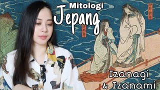 Asal Mula Penciptaan di Jepang (Izanagi & Izanami) #GeekRelia