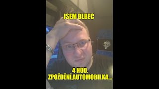 JSEM BLBEC, 4 HOD. ZPOŽDĚNÍ,AUTOMOBILKA - PŘÍBĚH