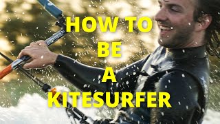 How to be a kitesurfer