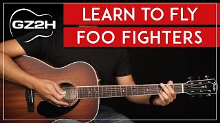 Learn To Fly Guitar Tutorial Foo Fighters Guitar Lesson Chords + Strumming