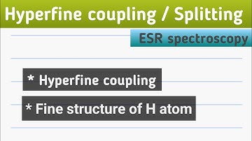 hyperfine coupling or hyperfine splitting in esr spectroscopy||#hyperfine coupling#esr spectroscopy
