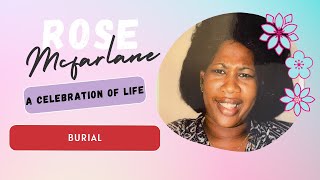 BURIAL: Celebrating The Life of Rose Marie Mcfarlane