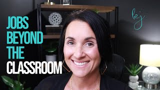 Job Opportunities Beyond the Classroom | Kathleen Jasper