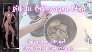 NPC Bikini Off Season Vlog | Bake Cookies with me| Check in and feedback