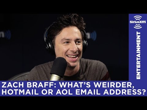 Zach Braff asks: What's weirder, a Hotmail or an AOL email address ...